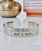 First Of All Eat A Dick Bracelet Cuff Set - UntamedEgo LLC.