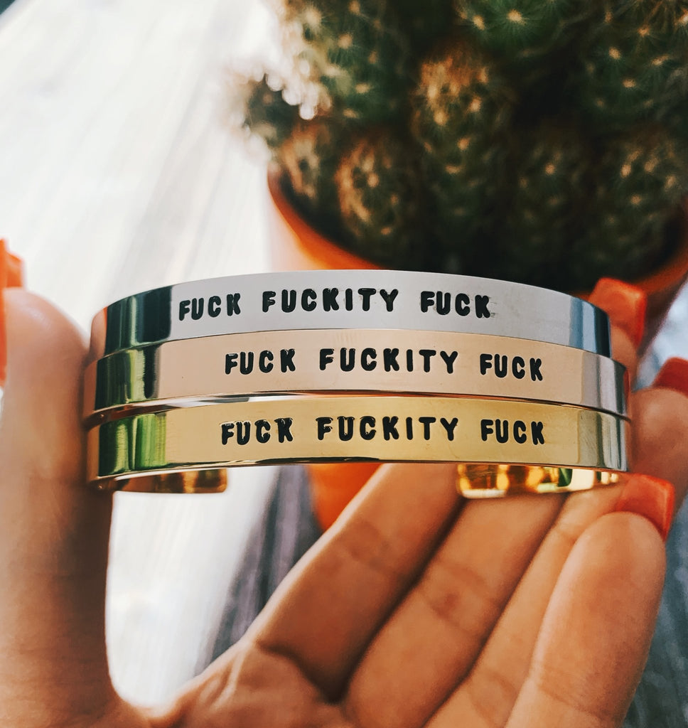 Fuck Fuckity Fuck Bracelet Cuff - UntamedEgo LLC.