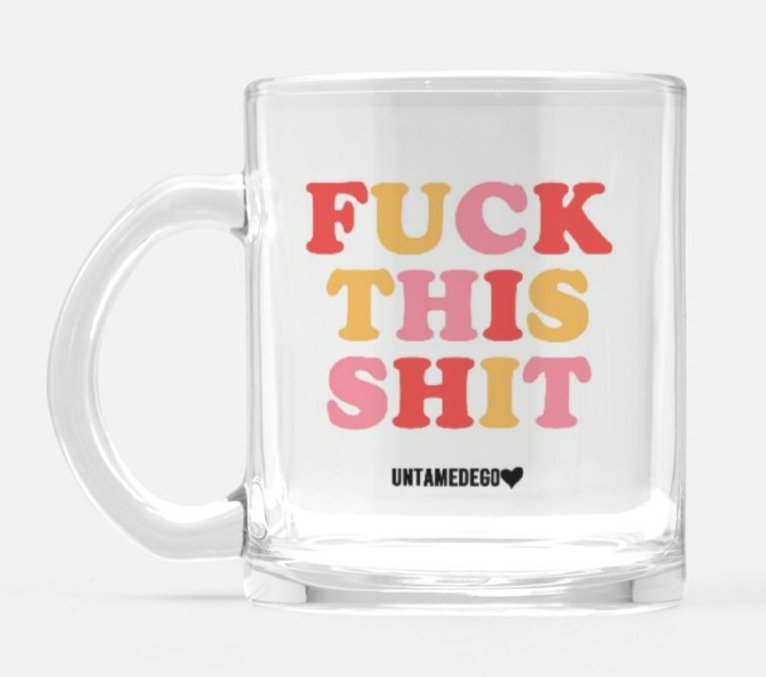 Fuck this Shit mug