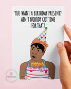 Funny Birthday Card- Sweet Brown- Ain't Nobody Got Time For That Greeting Card - UntamedEgo LLC.