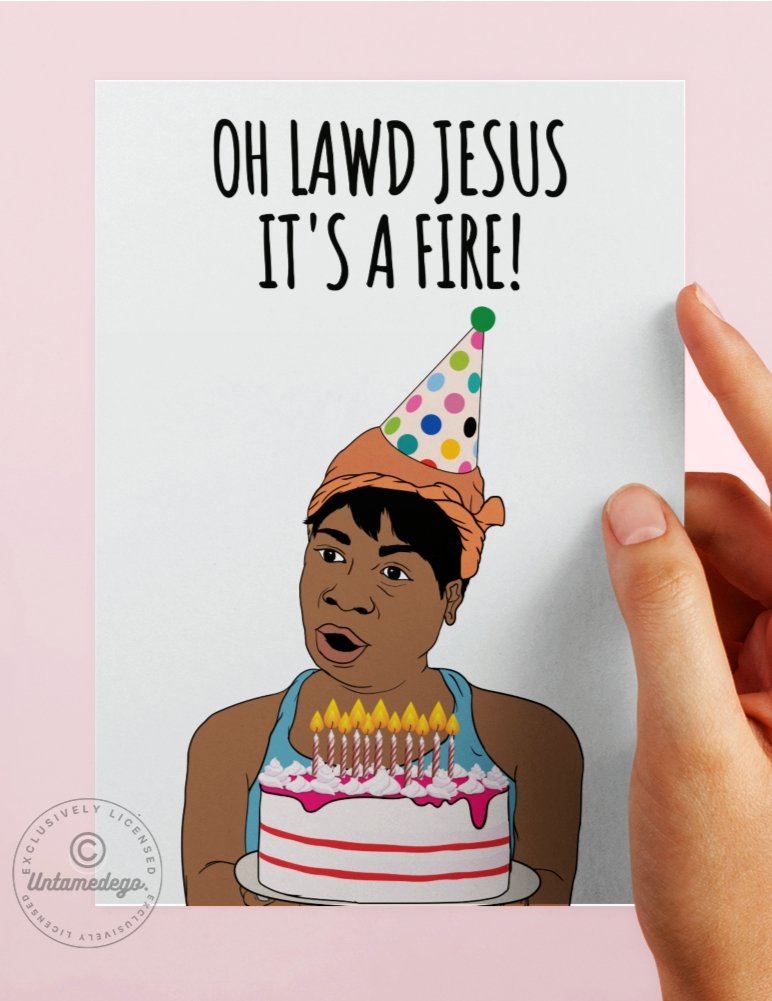 Funny Birthday Card - Sweet Brown - Oh Lord Jesus It's A Fire Greeting Card - UntamedEgo LLC.