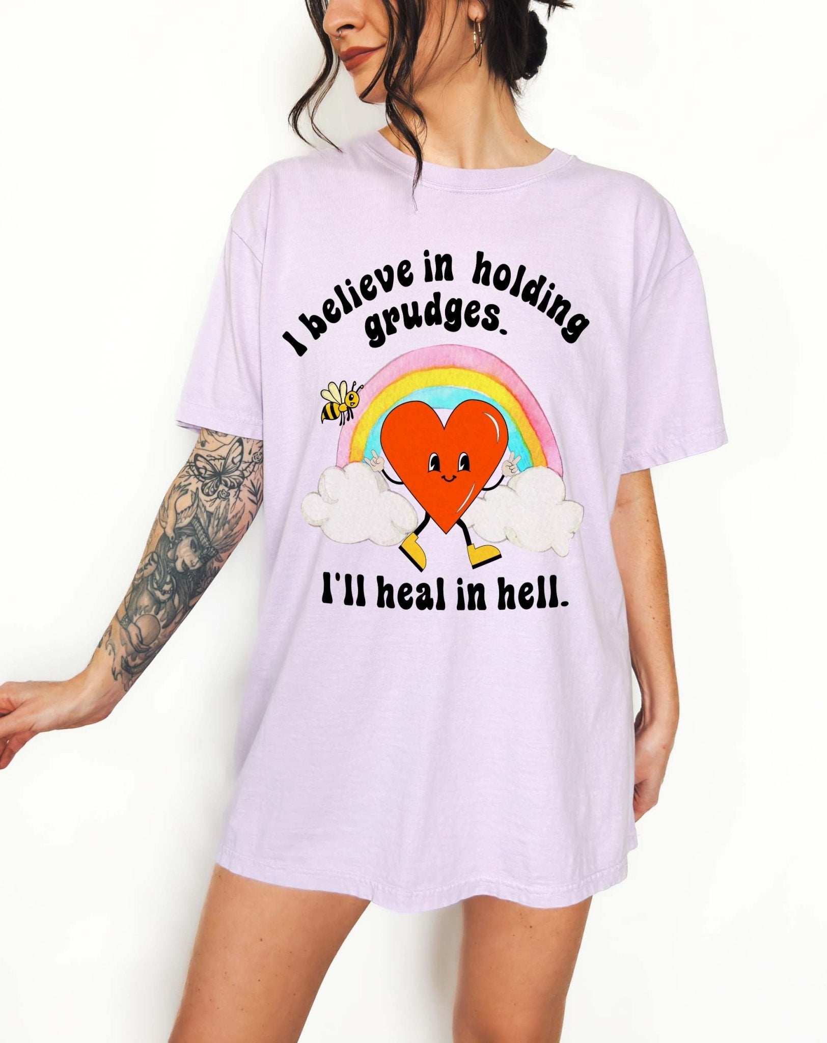 I Believe In Holding Grudges I'll Heal In Hell Unisex Tee - UntamedEgo LLC.