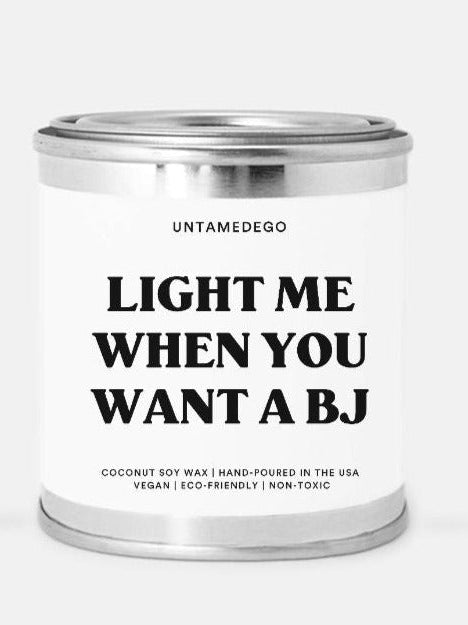 Gag Candle- Light Me When You Want A Bj- Wickless 8oz Paint Can Candle - UntamedEgo LLC.