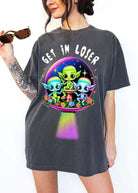 Get In Loser Aliens Tee - UntamedEgo LLC.