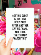 Getting Older Birthday Greeting Card - UntamedEgo LLC.