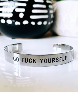 Go Fuck Yourself Bracelet Cuff - UntamedEgo LLC.