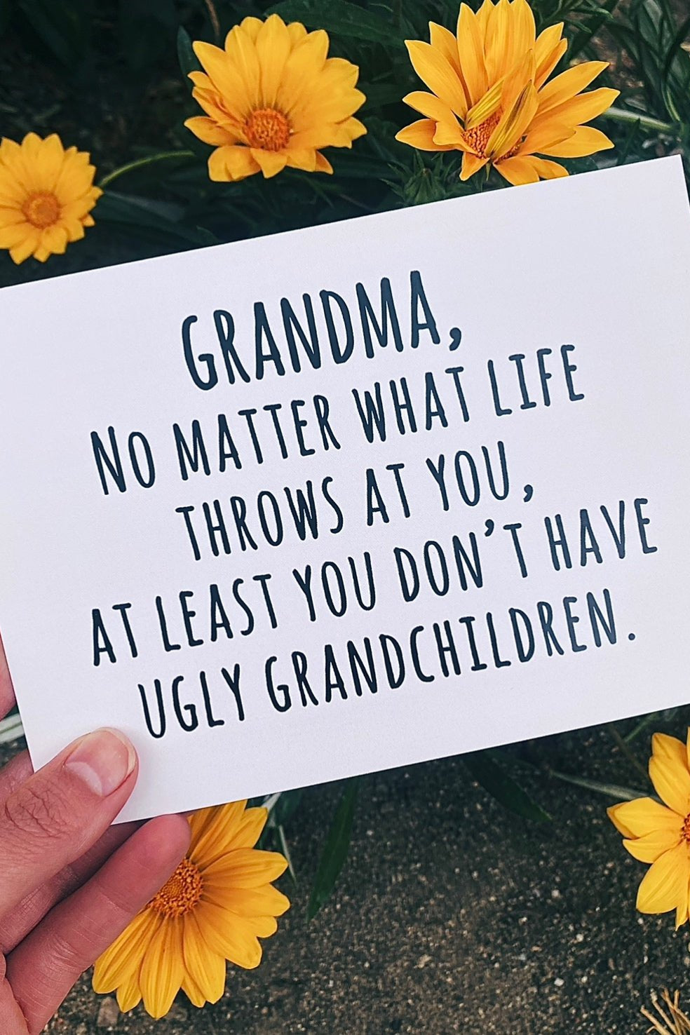 Grandma Atleast You Didn't Have Ugly Grandchildren Greeting Card - UntamedEgo LLC.