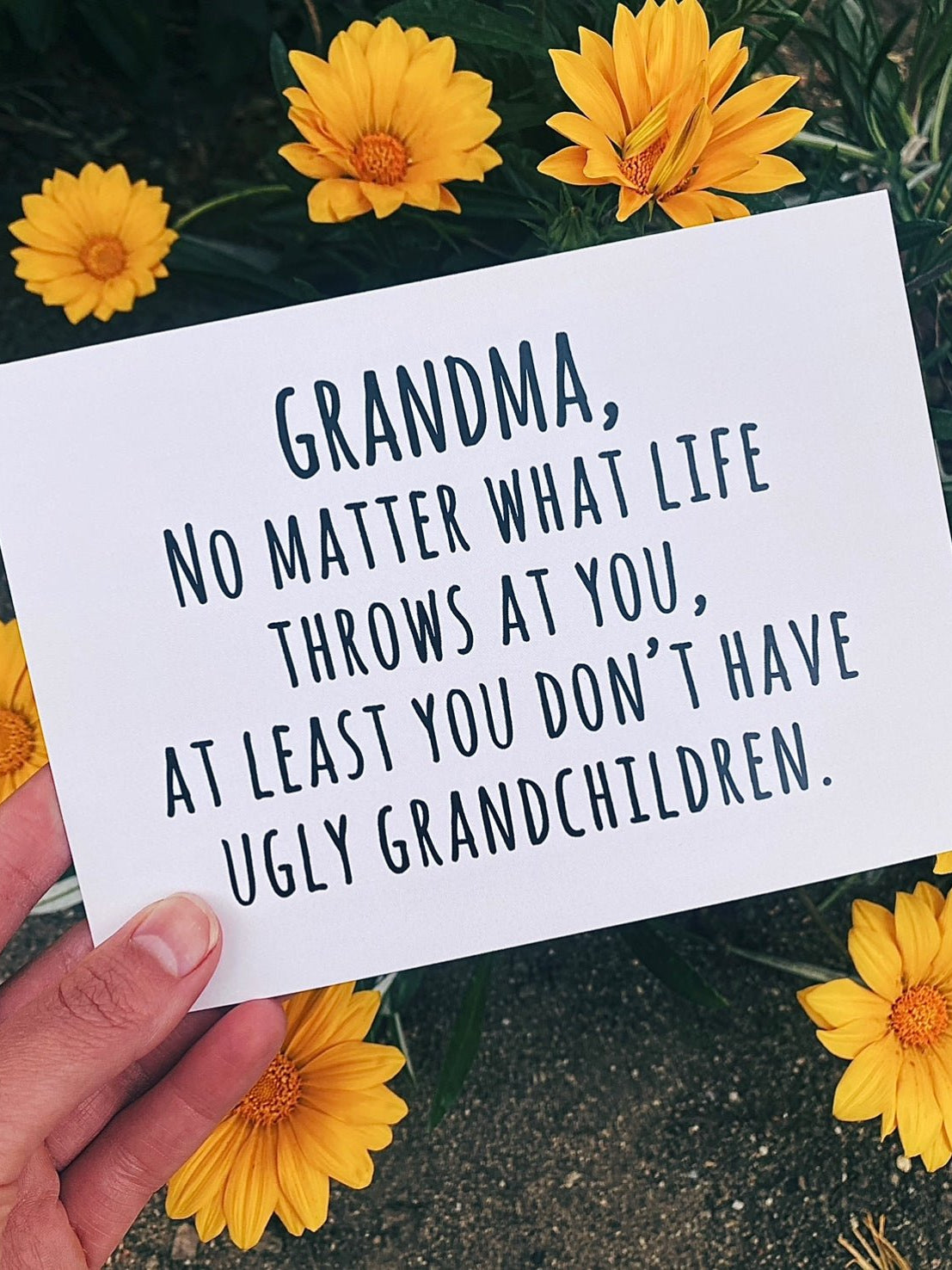 Grandma Atleast You Didn't Have Ugly Grandchildren Greeting Card - UntamedEgo LLC.