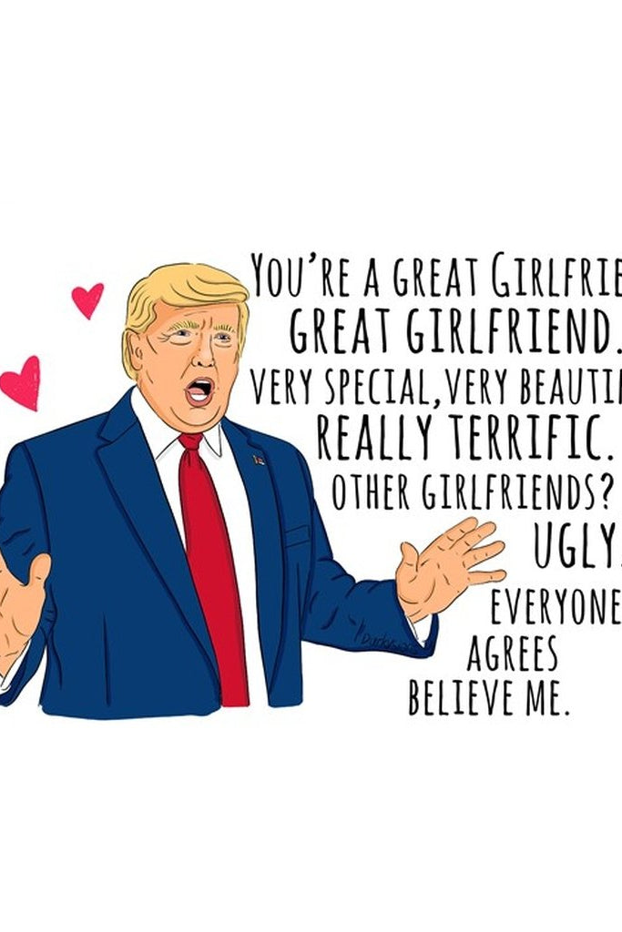 Great Girlfriend Trump Greeting Card - UntamedEgo LLC.
