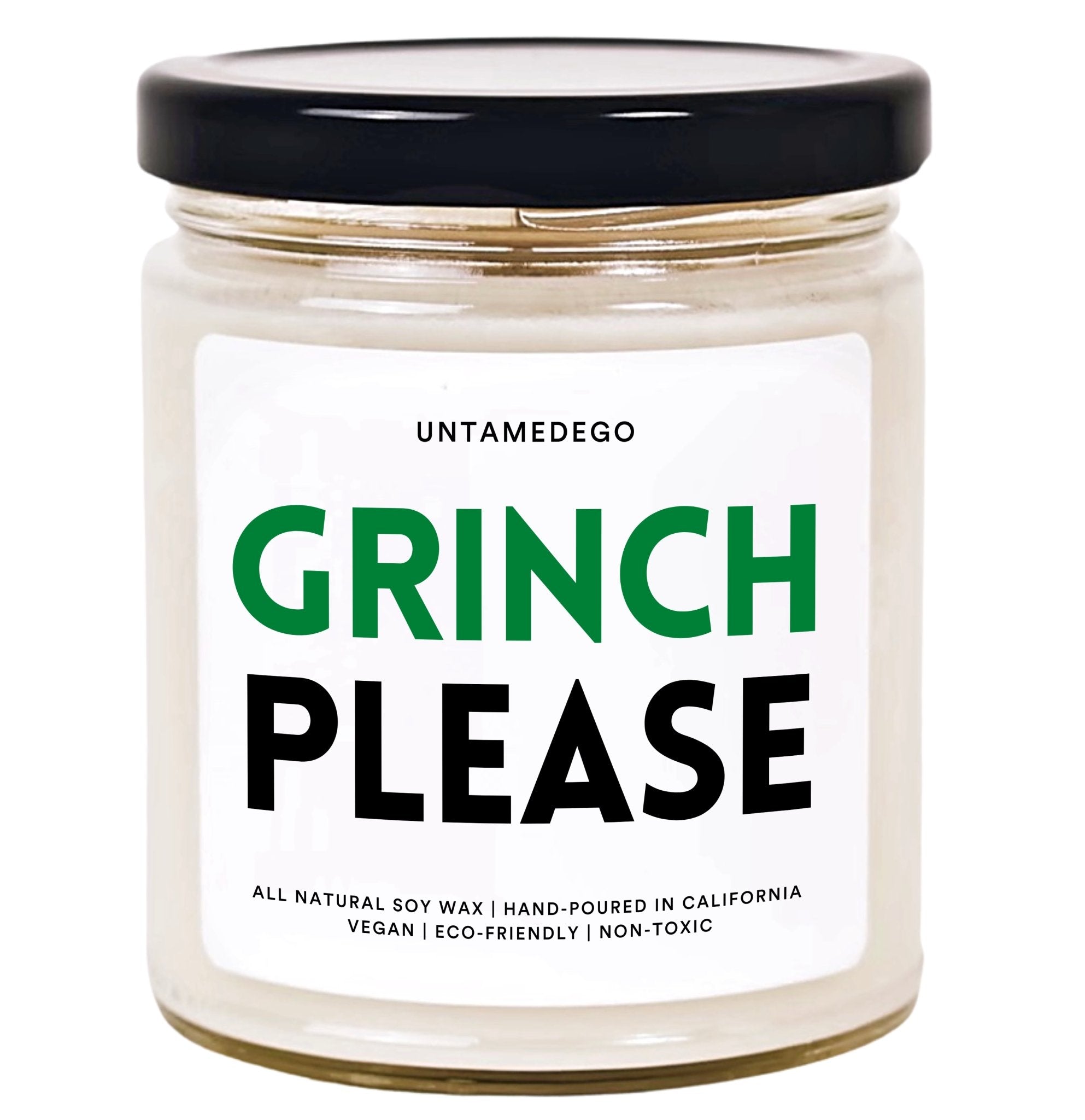 Grinch Please Hand Poured Candle - UntamedEgo LLC.