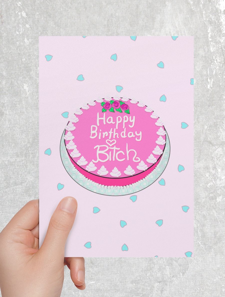 Happy Birthday Bitch Greeting Card - UntamedEgo LLC.