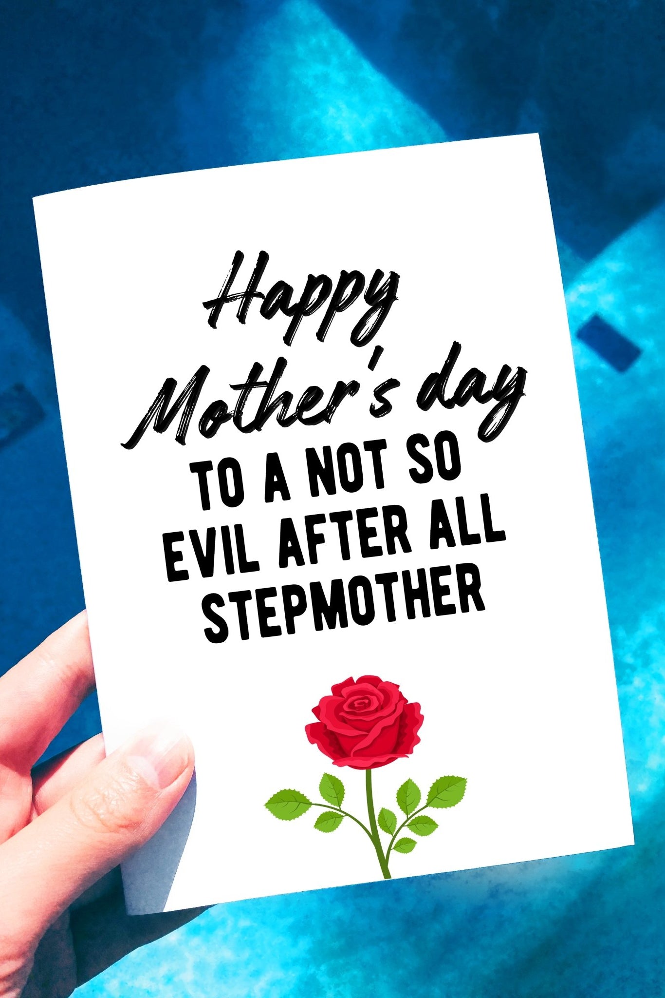 Happy Mother's Day To A Not So Evil After All Stepmother Greeting Card - UntamedEgo LLC.