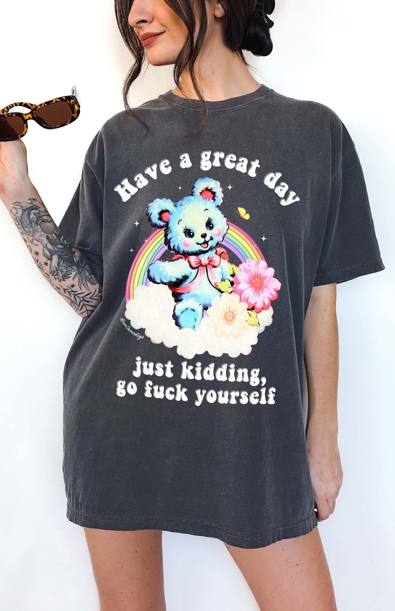 Have a Great Day Funny Shirt – Sarcastic Bear Funny Graphic Tee - UntamedEgo LLC.