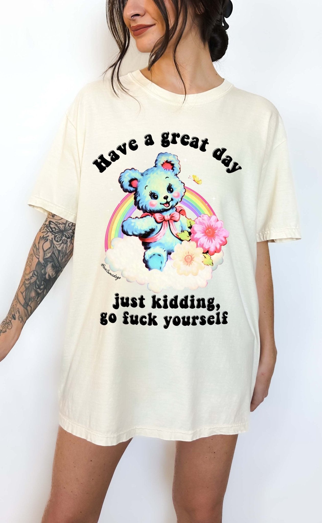 Have a Great Day Funny Shirt – Sarcastic Bear Funny Graphic Tee - UntamedEgo LLC.