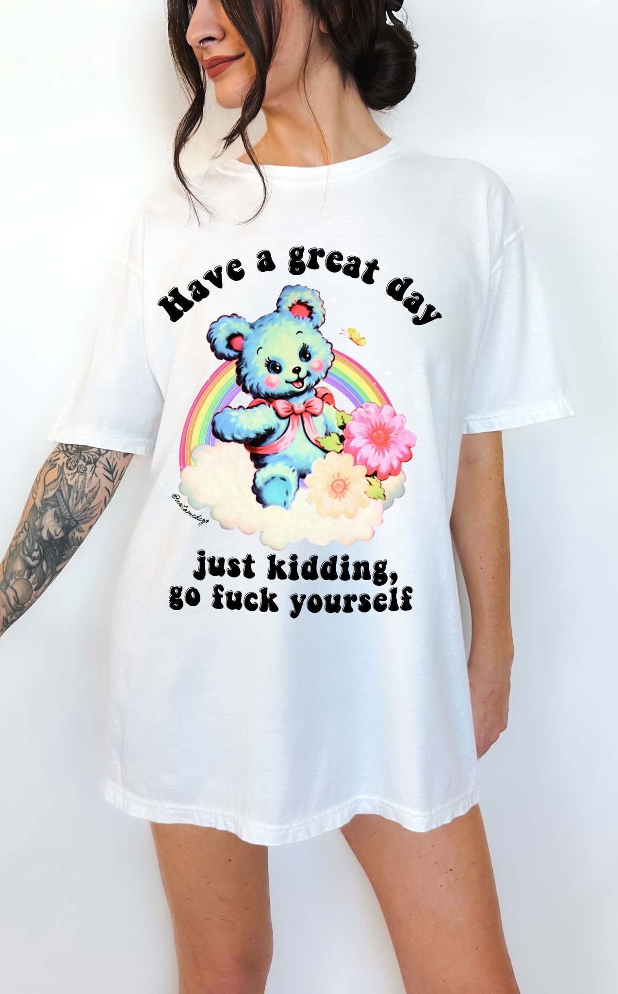 Have a Great Day Funny Shirt – Sarcastic Bear Funny Graphic Tee - UntamedEgo LLC.