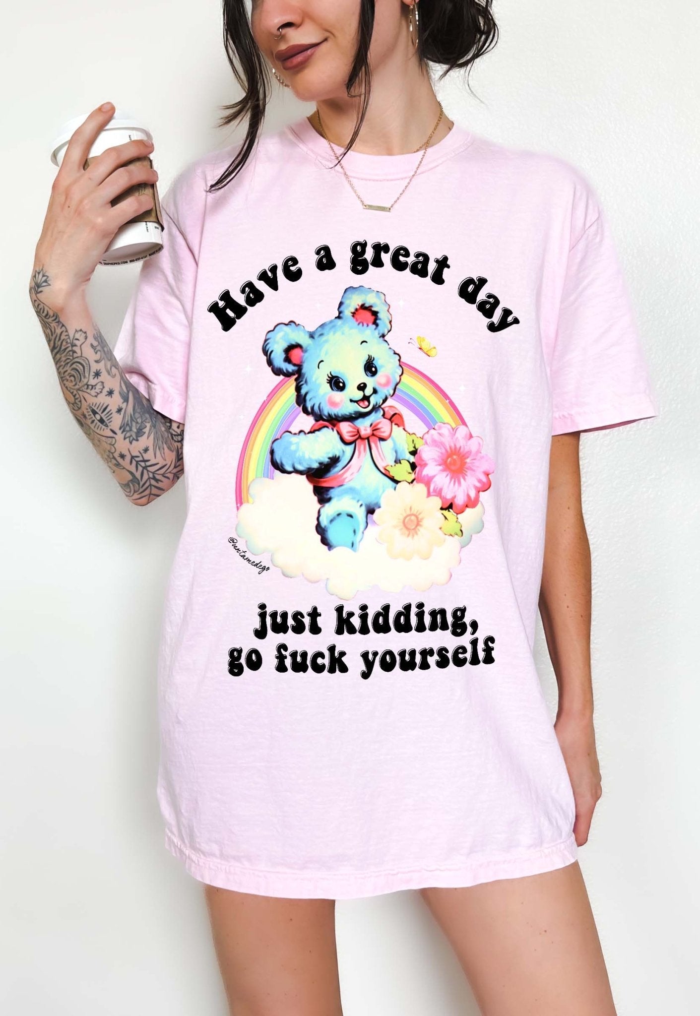 Have a Great Day Funny Shirt – Sarcastic Bear Funny Graphic Tee - UntamedEgo LLC.