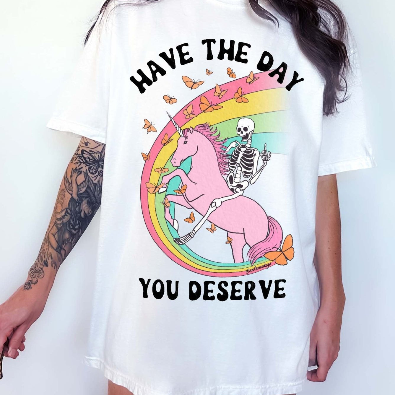 Have The Day You Deserve Exclusive Tee - UntamedEgo LLC.