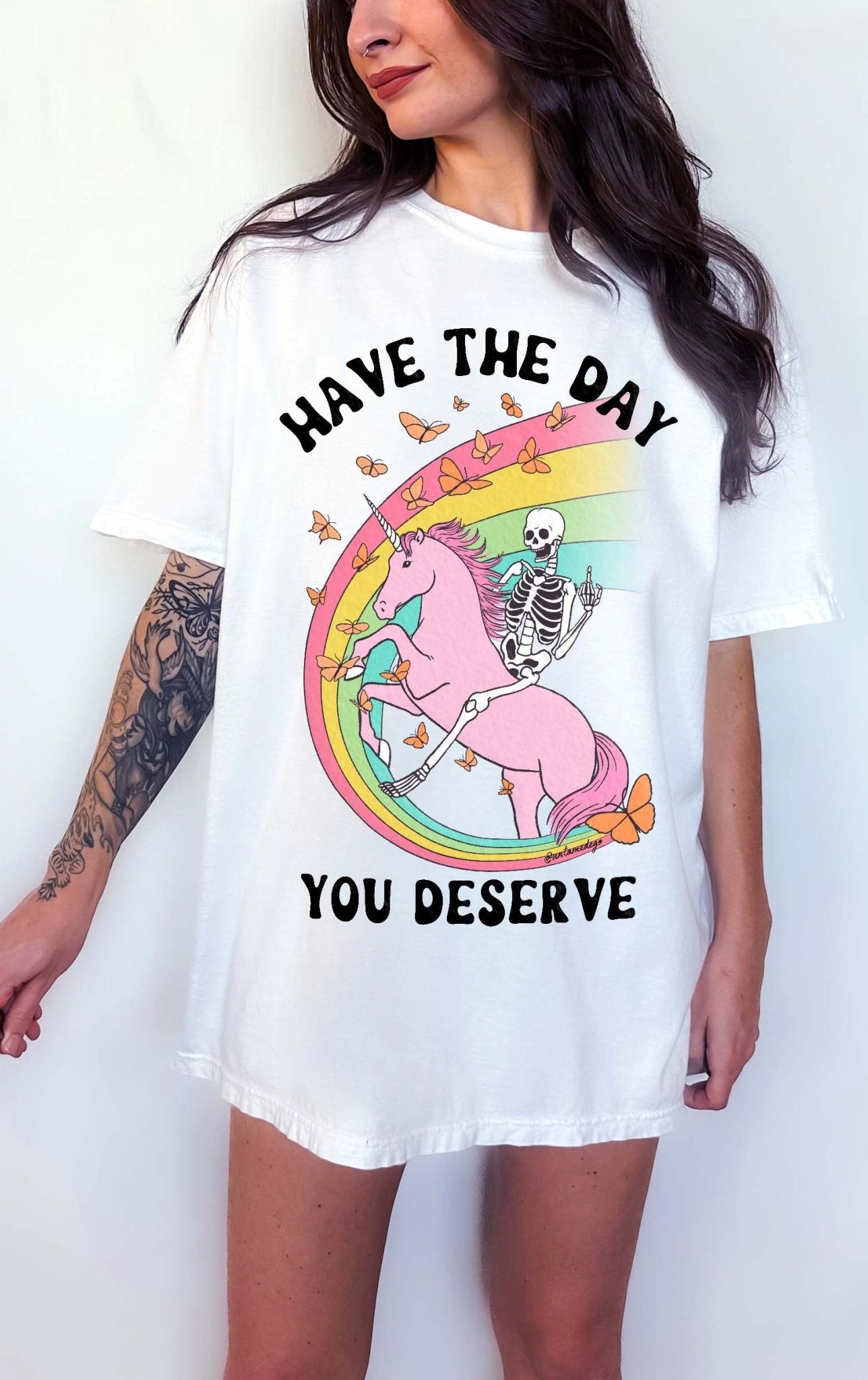 Have The Day You Deserve Exclusive Tee - UntamedEgo LLC.