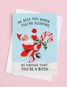 He Sees You When You're Sleeping Funny Santa Christmas Card - UntamedEgo LLC.