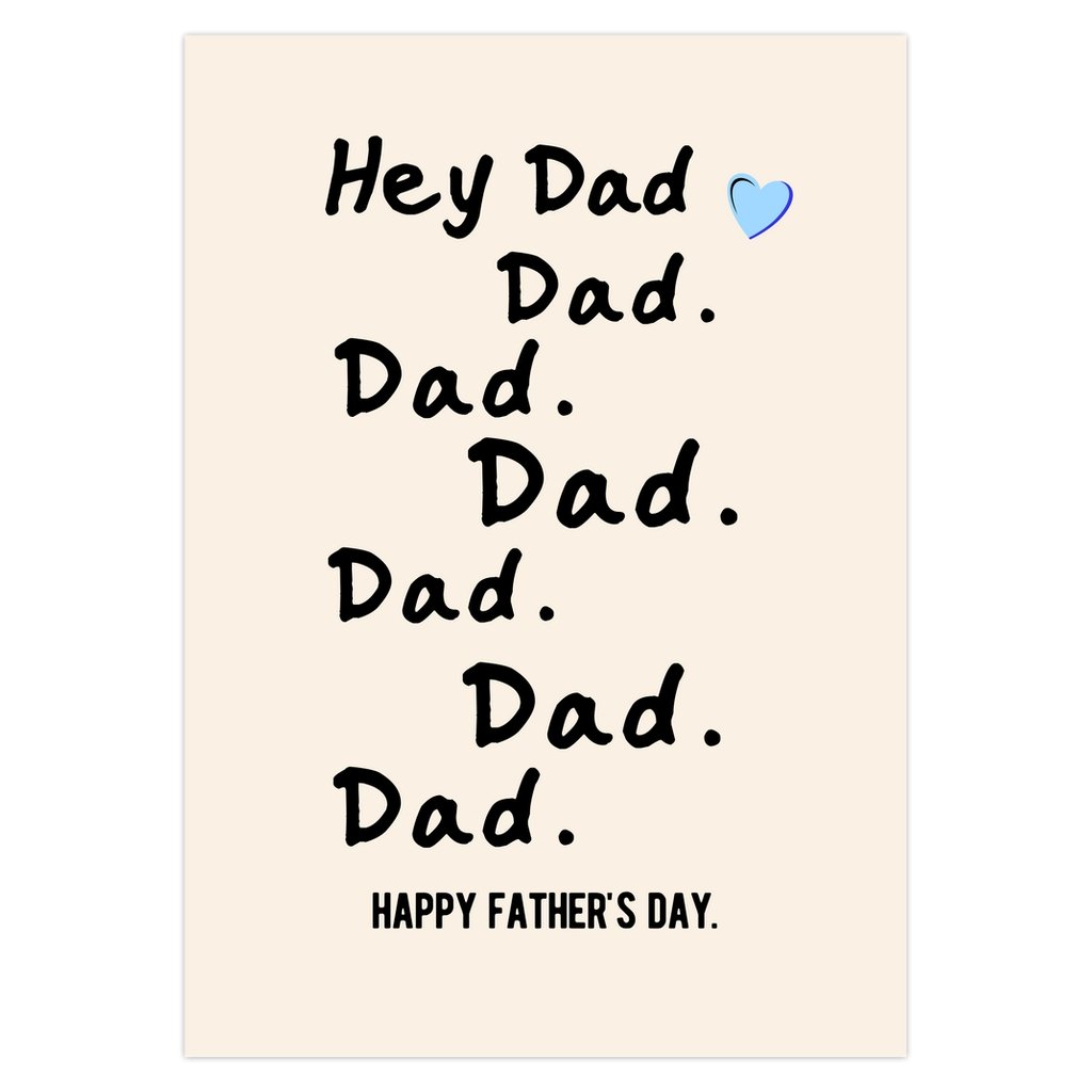 Hey Dad Father's Day Greeting Card - UntamedEgo LLC.