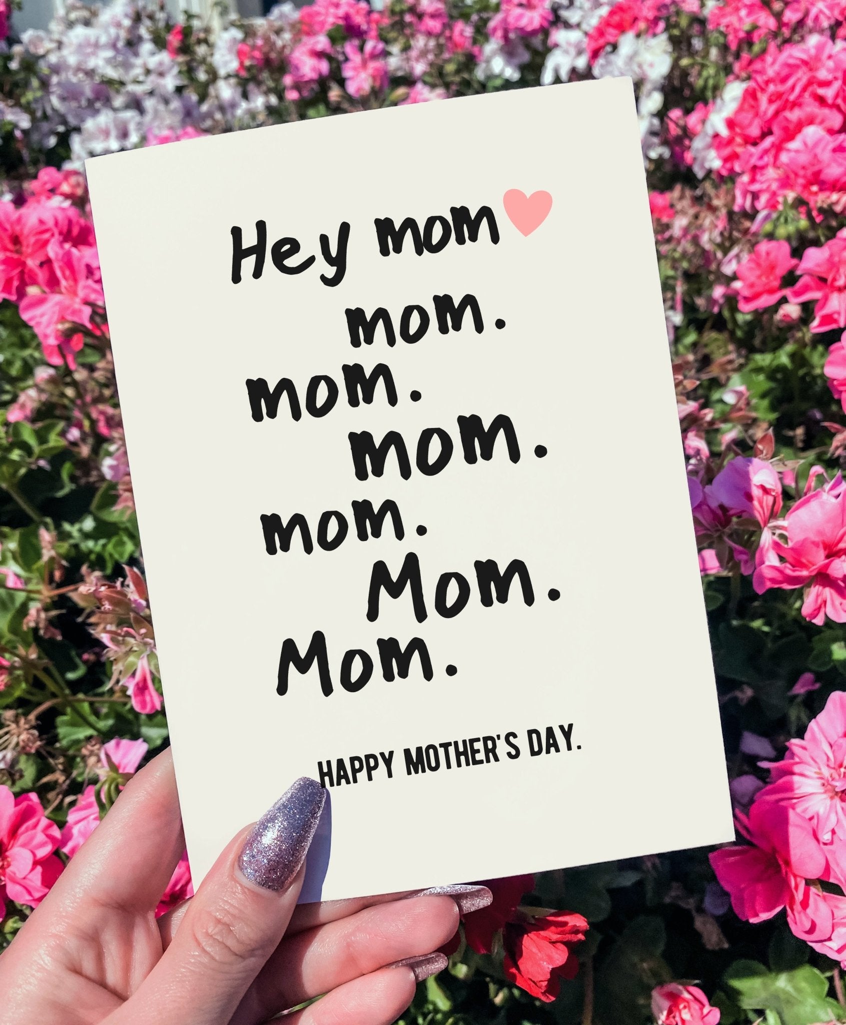 Hey Mom Mother's Day Greeting Card - UntamedEgo LLC.