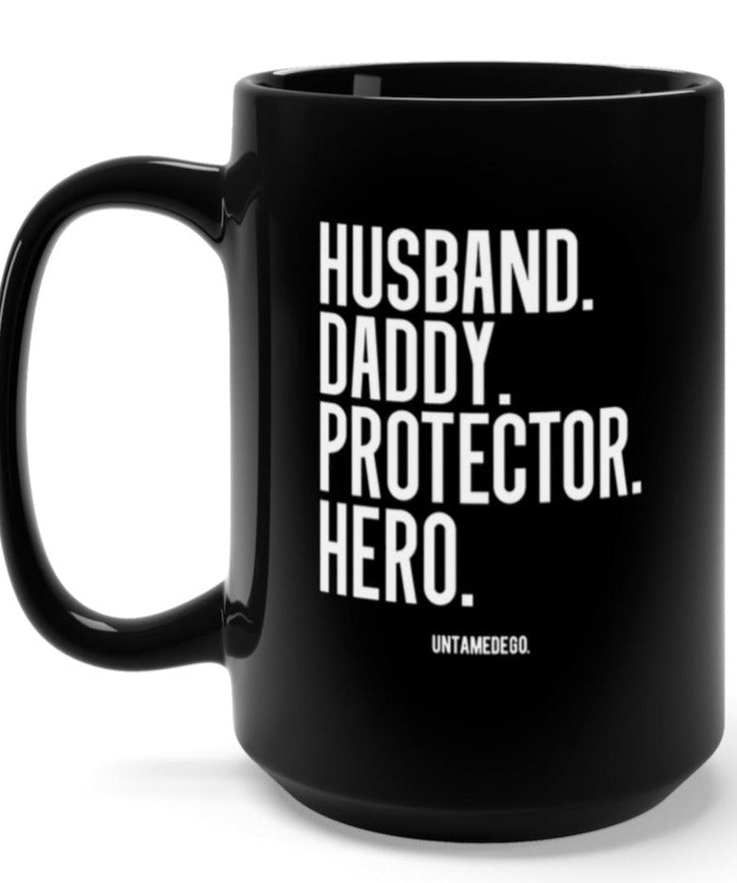 Husband Daddy Protector Hero 15oz Black Mug - UntamedEgo LLC.