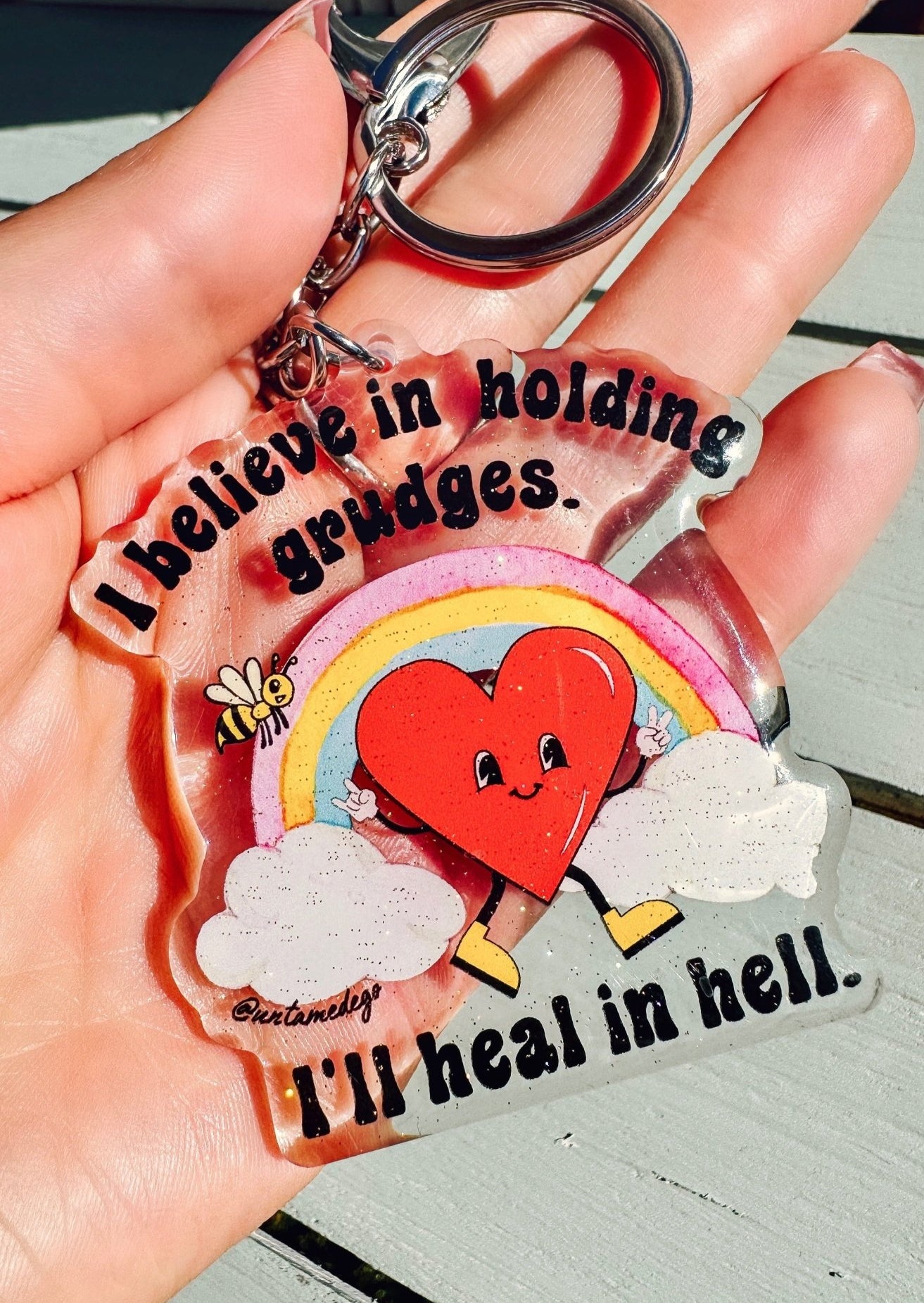 I Believe In Holding Grudges I'll Heal In Hell Acrylic Keychain - UntamedEgo LLC.