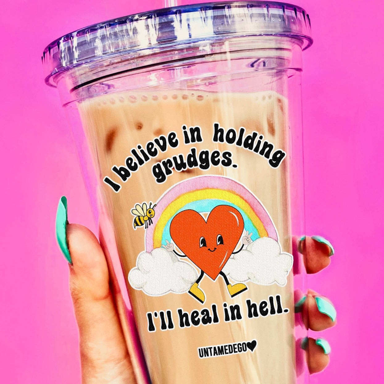 I Believe In Holding Grudges I'll Heal In Hell Acrylic Tumbler - UntamedEgo LLC.