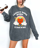 I Believe In Holding Grudges I'll Heal In Hell Crew Sweatshirt - UntamedEgo LLC.