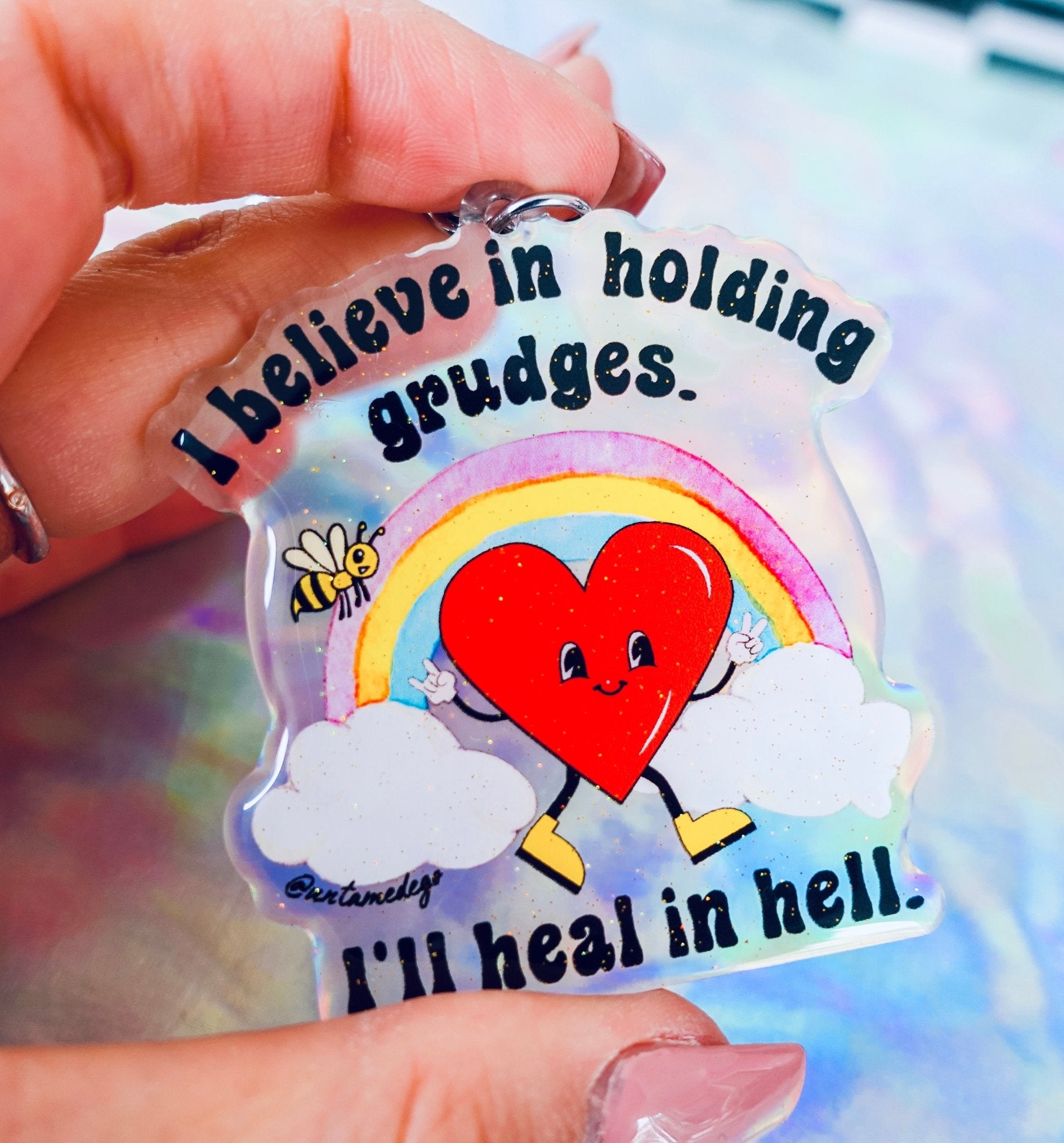 I Believe In Holding Grudges I'll Heal In Hell Keychain - UntamedEgo LLC.