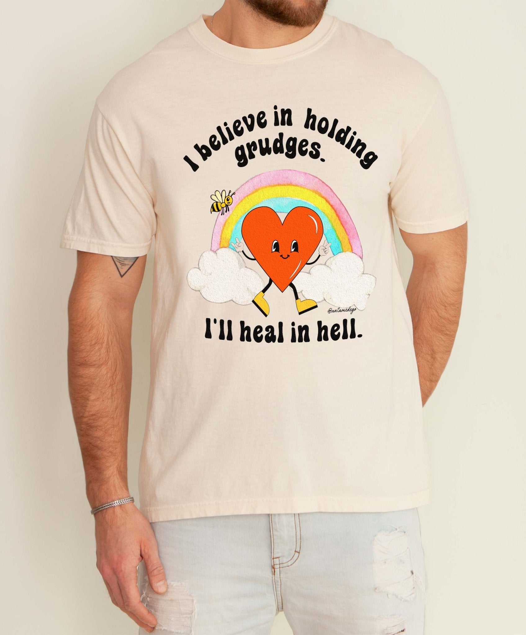 I Believe In Holding Grudges I'll Heal In Hell Men's Tee - UntamedEgo LLC.