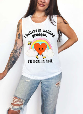 I Believe In Holding Grudges I'll Heal In Hell Muscle Tank - UntamedEgo LLC.