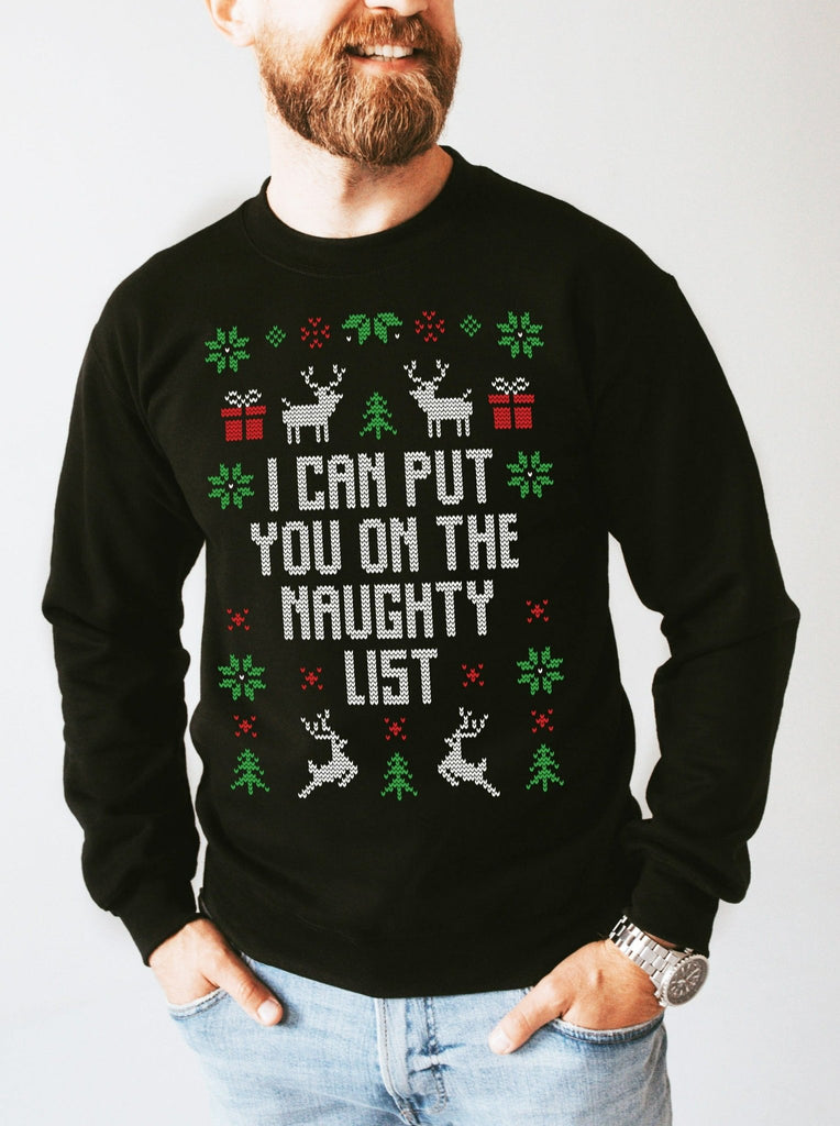 I Can Put You On The Naughty List Ugly Christmas Crew Sweater - UntamedEgo LLC.