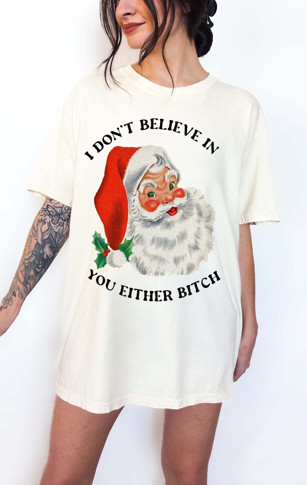 I Don't Believe In You Either Christmas Santa Tee - UntamedEgo LLC.