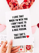 I Don't Have To Pretend Funny Greeting Card - UntamedEgo LLC.