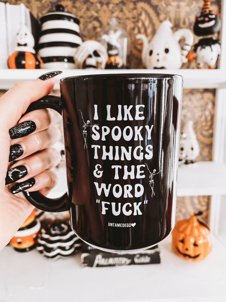 I Like Spooky Things & The Word Fuck 15oz Mug - UntamedEgo LLC.