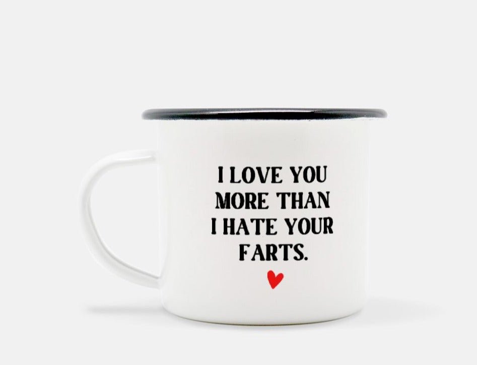 I Love You More Than I Hate Your Farts Camp Mug - UntamedEgo LLC.