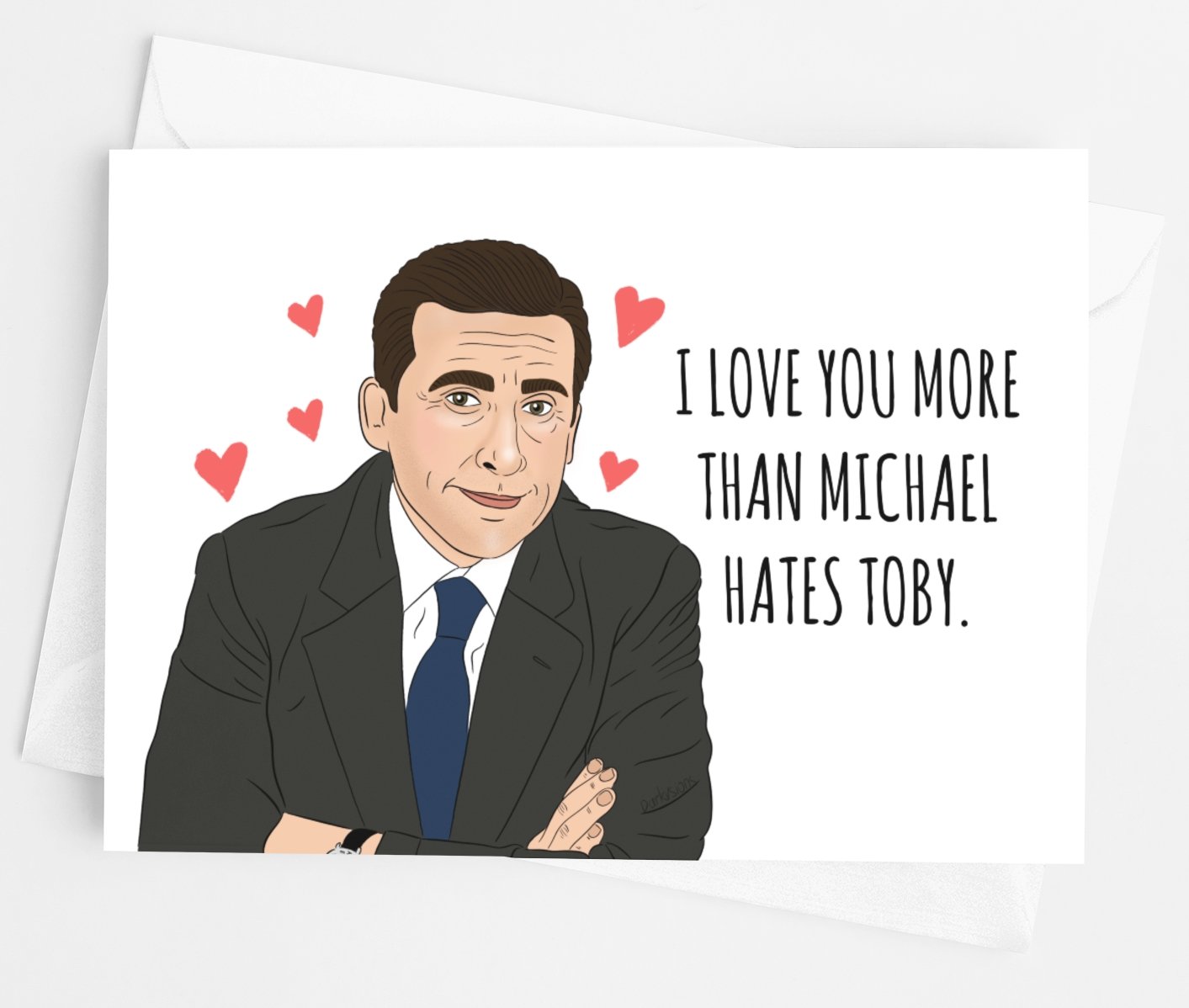 I Love You More Than Michael Hates Toby Greeting Card - UntamedEgo LLC.
