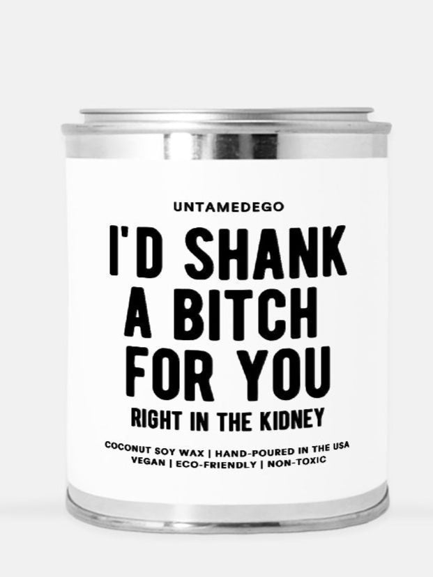 I'd Shank A Bitch For You Paint Can 16oz Candle - UntamedEgo LLC.
