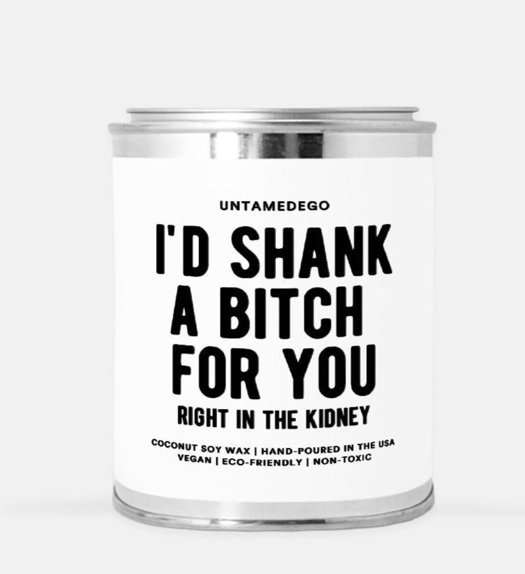 I'd Shank A Bitch For You Paint Can 16oz Candle - UntamedEgo LLC.