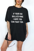 Funny mom t-shirt with bold text about kids bullying and protective parenting message