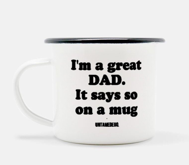 I'm A Great Dad It says So On A Mug Camp Mug - UntamedEgo LLC.