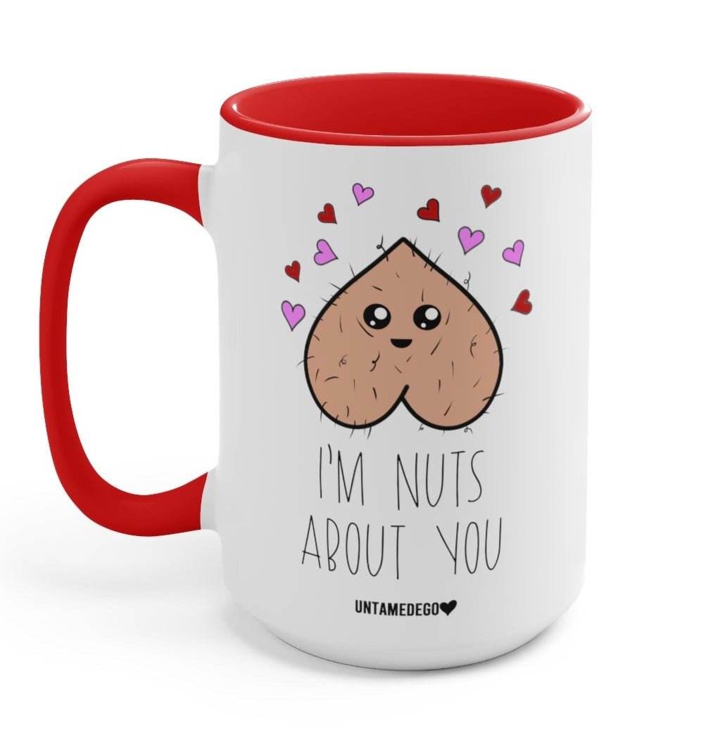 I'm Nuts About You 15oz Mug - UntamedEgo LLC.