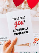 I'm So Glad You Accidentally Swiped Right Greeting Card - UntamedEgo LLC.