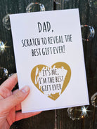 I’m The Best Gift Ever Scratch Off Dad Card - UntamedEgo LLC.