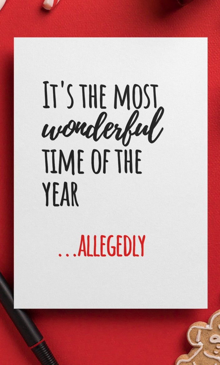 It's The Most Wonderful Time Of The Year Allegedly Greeting Card - UntamedEgo LLC.