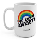 I've Got Anxiety 15oz Mug - UntamedEgo LLC.