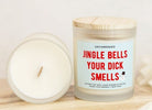 Jingle Bells Your Dick Smells Frosted Glass Jar Candle - UntamedEgo LLC.