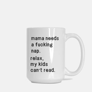 Mama Needs A Fucking Nap Mug - UntamedEgo LLC.