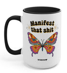 Manifest Butterfly 15oz Mug - UntamedEgo LLC.